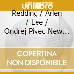 Redding / Arlen / Lee / Ondrej Pivec New York Trio - I Wish You Love cd musicale