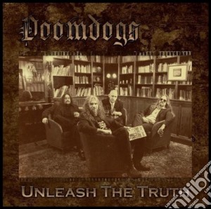 Doomdogs - Unleash The Truth cd musicale di Doomdogs