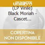 (LP Vinile) Black Moriah - Cascet Prospects vinile