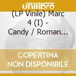 (LP Vinile) Marc 4 (I) - Candy / Roman Blow Up (7') vinile