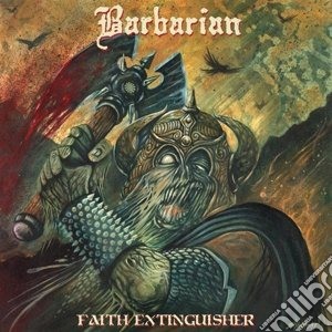 Barbarian - Faith Extinguisher cd musicale di Barbarian