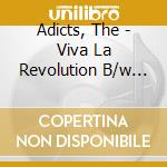 Adicts, The - Viva La Revolution B/w Joker In The Pack (7pd) cd