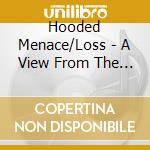 Hooded Menace/Loss - A View From The Rope (7