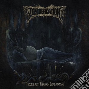 Zombiefication - Procession Through Infestation cd musicale di Zombiefication