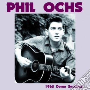 (LP Vinile) Phil Ochs - 1963 Demo Sessions (2 Lp) lp vinile di Phil Ochs