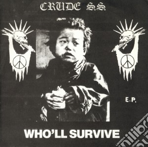 (LP Vinile) Crude S.S. - Who'll Survive lp vinile di Crude S.S.
