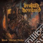 Brutally Deceased - Black Infernal Vortex