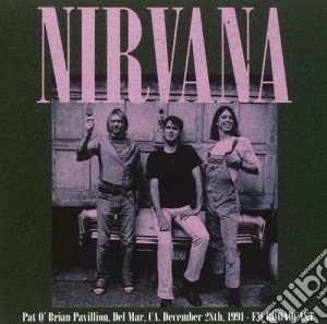 Nirvana - Pat O'Brian Pavillion cd musicale di Nirvana
