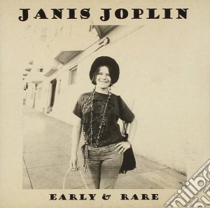 Janis Joplin - Early & Rare cd musicale di Janis Joplin
