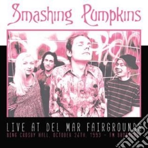(LP VINILE) Live at del mar fairgrounds, october26th lp vinile di Smashing Pumpkins
