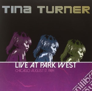 (LP Vinile) Tina Turner - Live At Park West Chicago August 17,1984 lp vinile di Tina Turner
