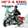 (LP Vinile) Crystals (The) - He's A Rebel cd