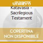 Katavasia - Sacrilegious Testament cd