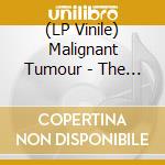 (LP Vinile) Malignant Tumour - The Metallist lp vinile di Malignant Tumour