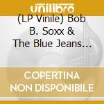 (LP Vinile) Bob B. Soxx & The Blue Jeans - Zip-A-Dee Doo Dah vinile