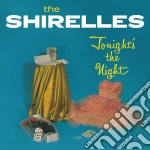 (LP Vinile) Shirelles (The) - Tonight S The Night vinile