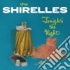(LP Vinile) Shirelles (The) - Tonight S The Night cd