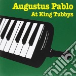 Augustus Pablo - At King Tubbys