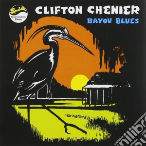 (LP Vinile) Clifton Chenier - Bayou Blues lp vinile di Clifton Chenier