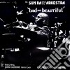 (LP Vinile) Sun Ra - Bad And Beautiful cd
