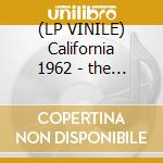 (LP VINILE) California 1962 - the early years cd