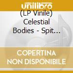 (LP Vinile) Celestial Bodies - Spit Forth From Chaos lp vinile di Celestial Bodies