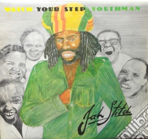 Jah Stitch - Watch Your Step Youthman cd musicale di Jah Stitch
