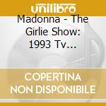 Madonna - The Girlie Show: 1993 Tv Broadcast (3 Lp Coloured Vinyl) cd musicale di Madonna