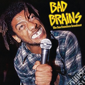 (LP Vinile) Bad Brains - San Francisco Broadcast lp vinile di Bad Brains