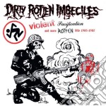 (LP Vinile) Dirty Rotten Imbeciles - Violent Pacification And More Rotten Hits (Rsd 2018)