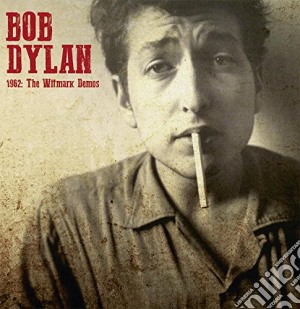 (LP Vinile) Bob Dylan - 1962: The Witmark Demos lp vinile di Bob Dylan