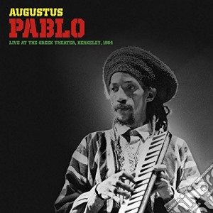 (LP Vinile) Augustus Pablo - Live At The Greek Theater, Berkeley lp vinile di Augustus Pablo