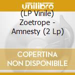 (LP Vinile) Zoetrope - Amnesty (2 Lp)