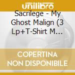 Sacrilege - My Ghost Malign (3 Lp+T-Shirt M Boxset) cd