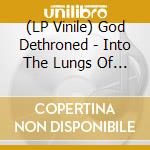 (LP Vinile) God Dethroned - Into The Lungs Of Hell vinile