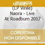 (LP Vinile) Naora - Live At Roadburn 2017 lp vinile di Naora