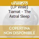 (LP Vinile) Tiamat - The Astral Sleep lp vinile