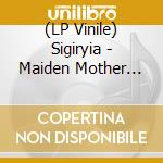 (LP Vinile) Sigiryia - Maiden Mother Crone vinile