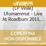 (LP Vinile) Ufomammut - Live At Roadburn 2011 (2 Lp) vinile