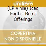 (LP Vinile) Iced Earth - Burnt Offerings vinile