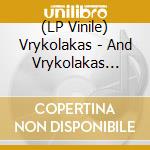 (LP Vinile) Vrykolakas - And Vrykolakas Brings Chaos And Destruction vinile