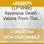 (LP Vinile) Ravenous Death - Visions From The Netherworld (2 Lp) vinile
