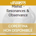 Mlehst - Resonances & Observance cd