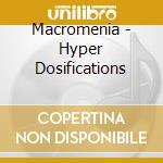 Macromenia - Hyper Dosifications cd