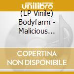 (LP Vinile) Bodyfarm - Malicious Ecstasy (Ultra Clear Vinyl) vinile