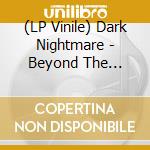 (LP Vinile) Dark Nightmare - Beyond The Realms Of Sorrow (Black Vinyl) vinile