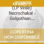 (LP Vinile) Necrochakal - Golgothian Orgies Of Bestial Lust vinile