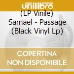 (LP Vinile) Samael - Passage (Black Vinyl Lp) vinile