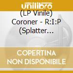 (LP Vinile) Coroner - R:I:P (Splatter Vinyl) vinile