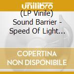 (LP Vinile) Sound Barrier - Speed Of Light (Orange Crush Vinyl) vinile